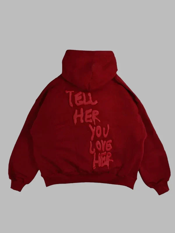 Tell Her You Love Her Hoodie Red